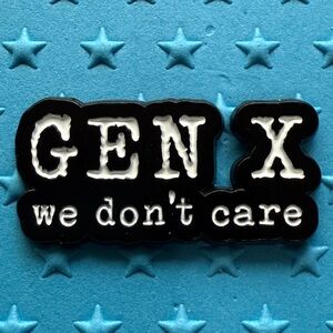 Gen X We Don’t Care Enamel Pin